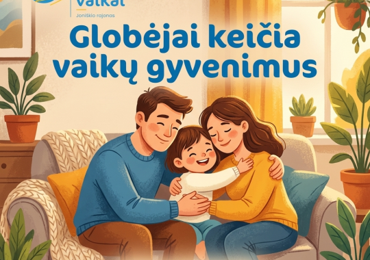 Globėjai keičia vaikų gyvenimus