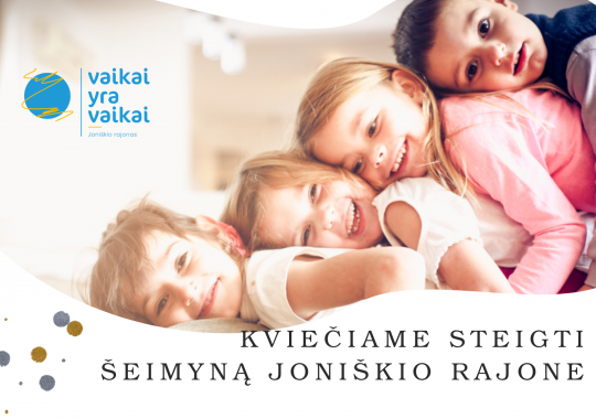 Kviečiame steigti šeimyną Joniškio rajone