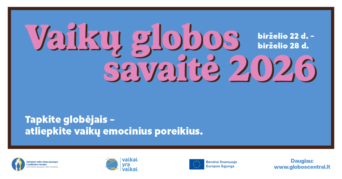 Vaikų globos savaitė 2026