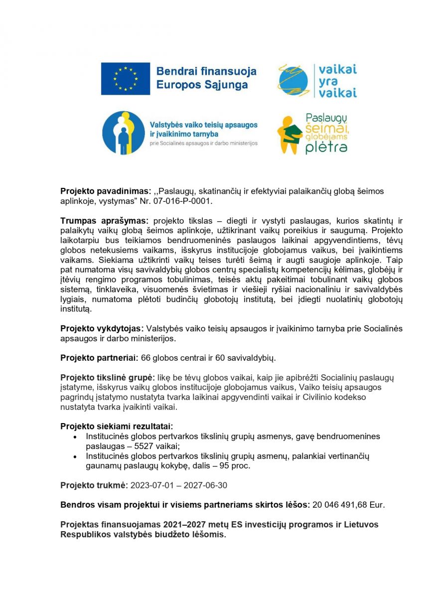 Projektas: ,,Paslaugų, skatinančių ir efektyviai palaikančių globą šeimos aplinkoje, vystymas”